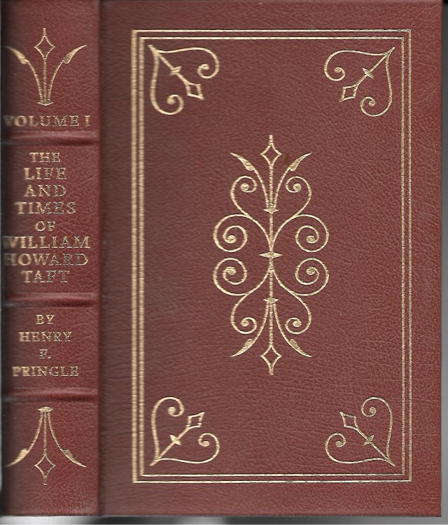 The Life And Times Of William Howard Taft; Volume 1 Only