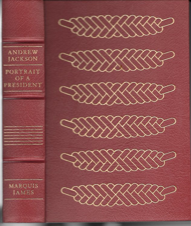 Andrew Jackson; Portrait of a President