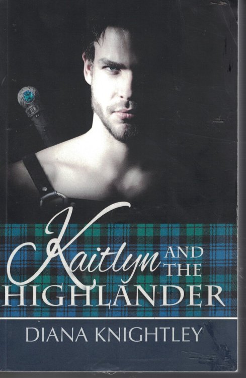 Kaitlyn and the Highlander Book 1