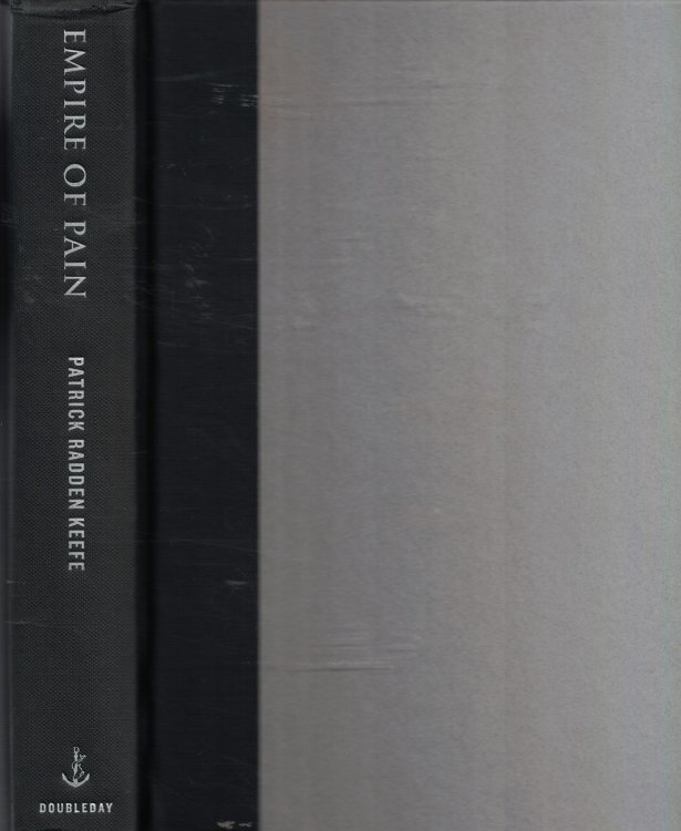 Empire of Pain The Secret History of the Sackler Dynastry