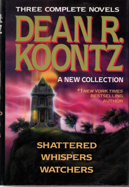 Shattered / Whispers / Watchers; Three Complete Novels