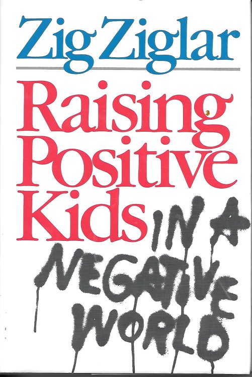 Rasising Positive Kids In A Negative World