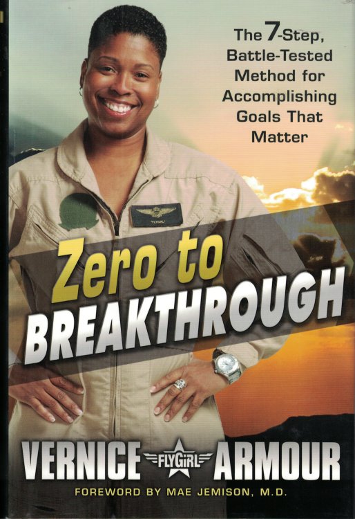 Zero To Breakthrough The 7 Step Battle Tested Method for Accomplishing Goals That Matter