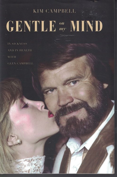 Gentle on My Mind In Sickness and in Health with Glen Campbell