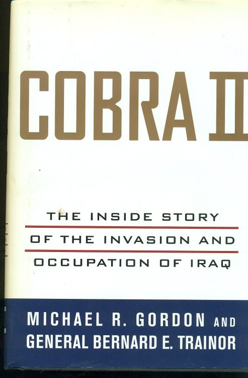 Cobra II The Inside Story of the Invasion and Occupation of Iraq