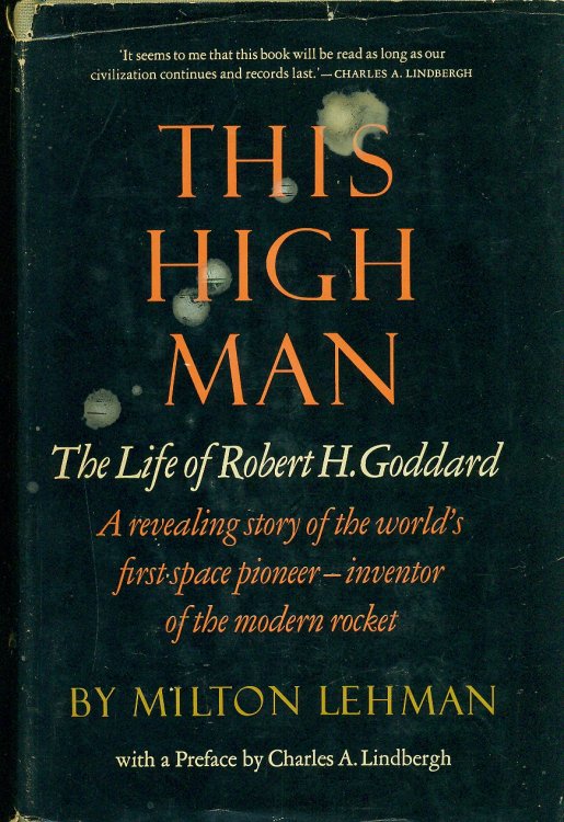 This Highman The Life of Robert H. Goddard