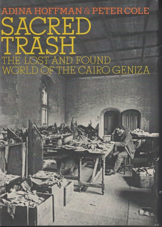 Sacred Trash The Lost and Found World of the Cairo Geniza