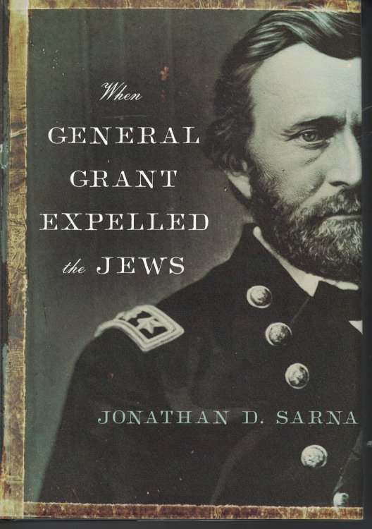 When General Grant Expelled The Jews