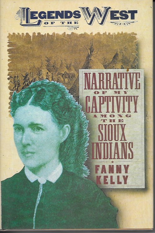 Narrative Of My Captivity Among The Sioux Indians