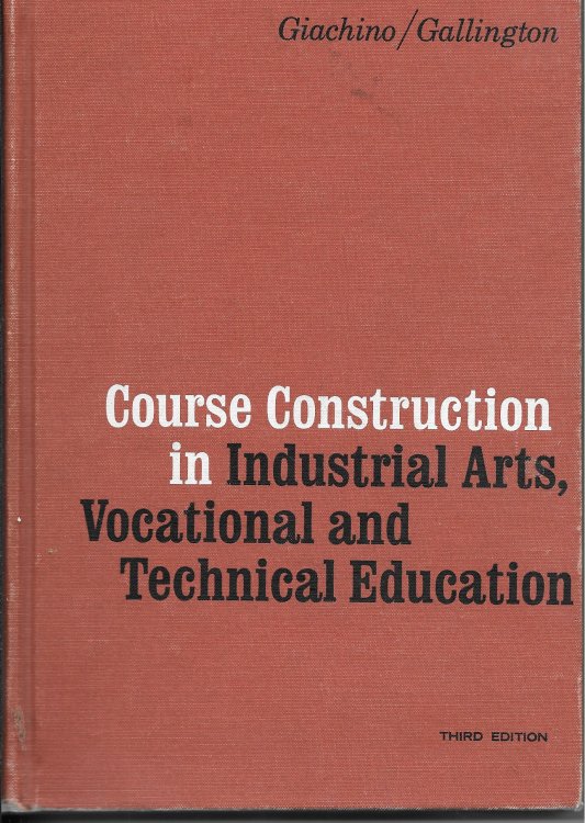 Course Construction In Industrial Arts, Vocational And Technical Education