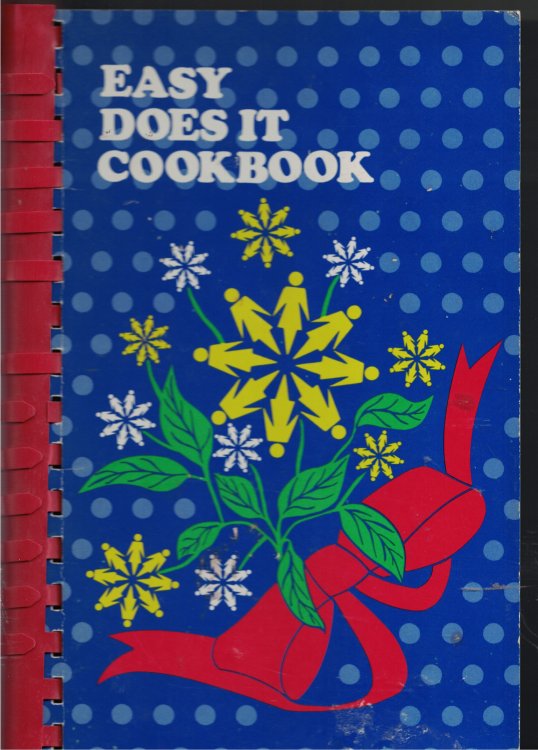 Easy Does It Cookbook Time Saving Recipes Steps to Cook and Freeze 12 Meals in a Day