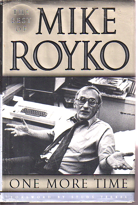 One More Time The Best of Mike Royko