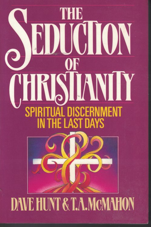 Seduction Of Christianity Spiritual Discernment in the Last Days