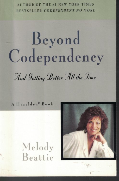 Beyond Codependency And Getting Better all the Time