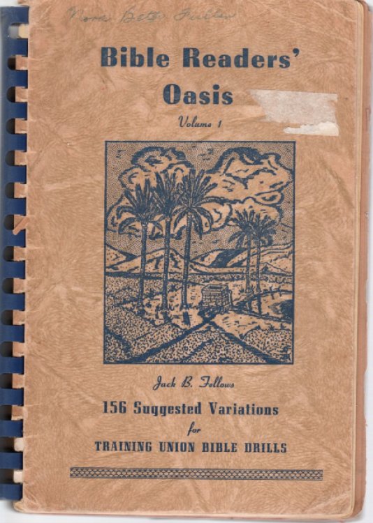 Bible Readers' Oasis Volume One, 156 Suggested Variations for Training Union Bible Drills