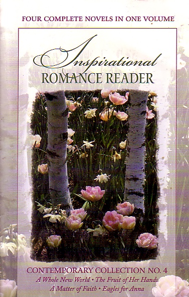 A Whole New World; The Fruit Of Her Hands; A Matter Of Faith; Eagles For Anna