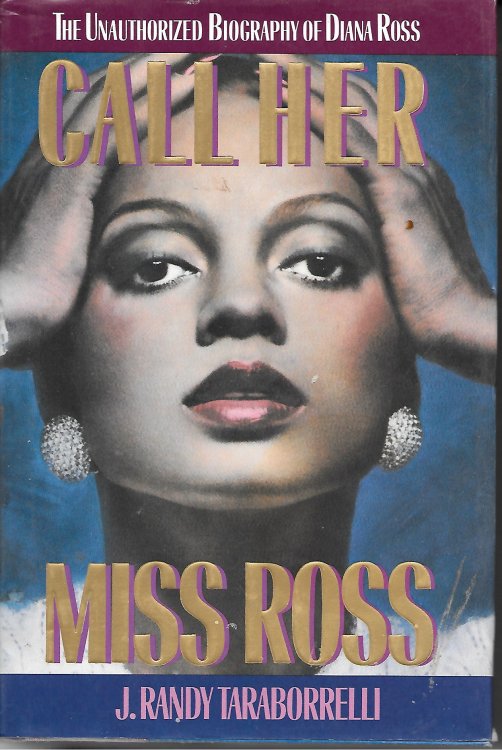Call Her Miss Ross The Unauthorized Biography of Diana Ross
