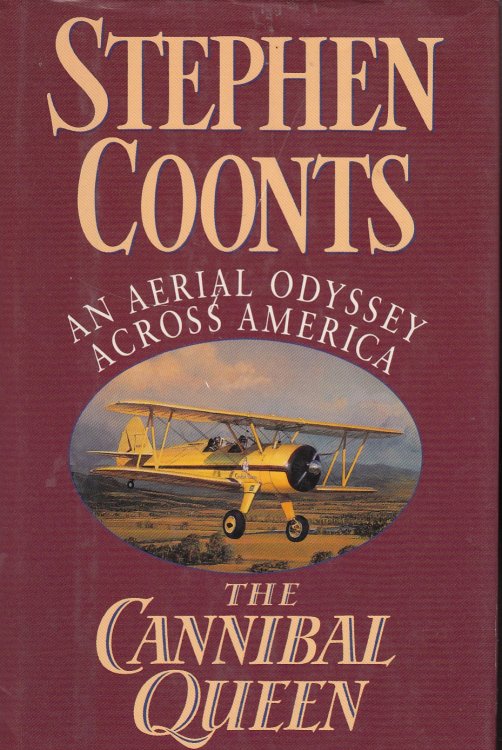 The Cannibal Queen An Aerial Odyssey Across America