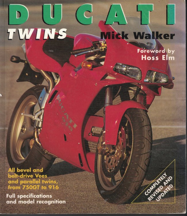 Ducati Twins; All Beval and Belt Drive Vees and Parallel Twins from 750GT to 916
