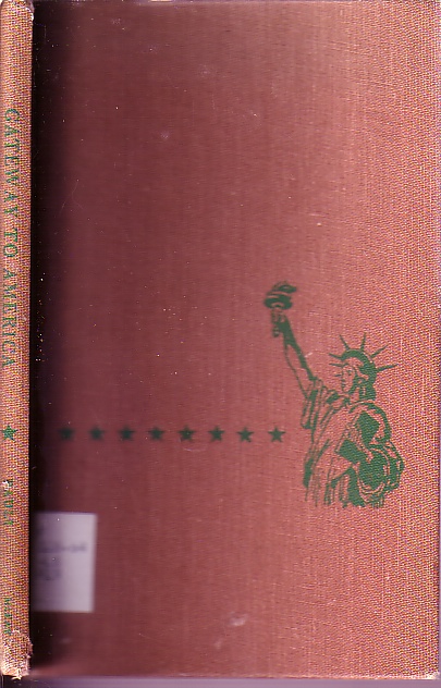 Gateway To America - Miss Liberty's First Hundred Years