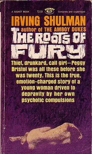 The Roots Of Fury Thief, Drunkard, Call Girl - Peggy Bristol Was all of These