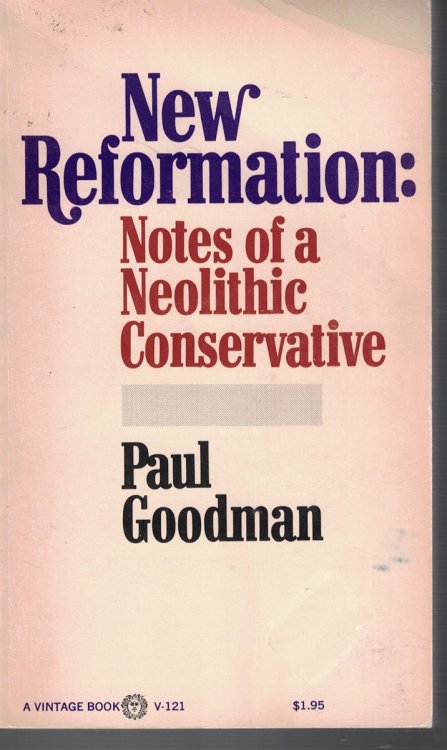 New Reformation: Notes of a Neolithic Conservative