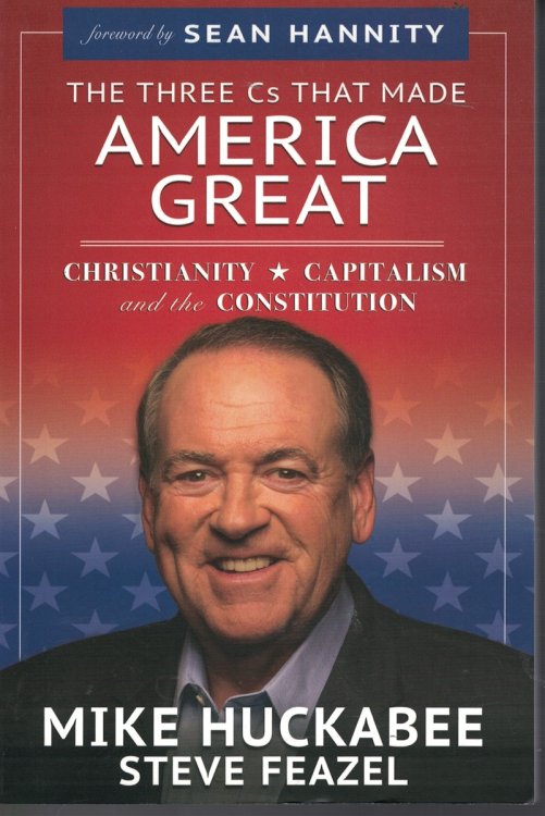 The Threes Cs That Made America Great - Christianity Capitalism and the Constitution