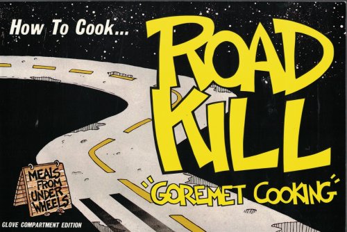 How to Cook Road Kill 