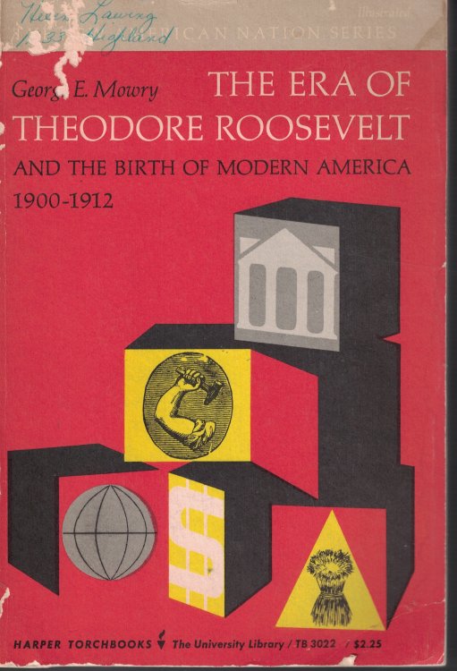 Era Of Theodore Roosevelt And The Birth Of Modern America 1900-1912