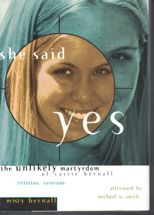 She Said Yes - the Unlikely Martyrdom of Cassie Bernall