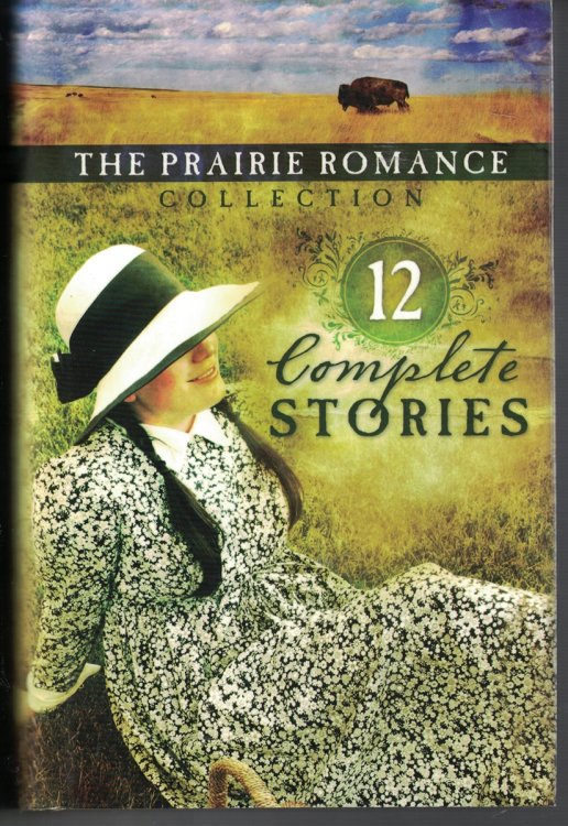 Prairie Romance Collection - 12 Complete Stories