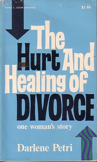 The Hurt And Healing Of Divorce One Woman's Story