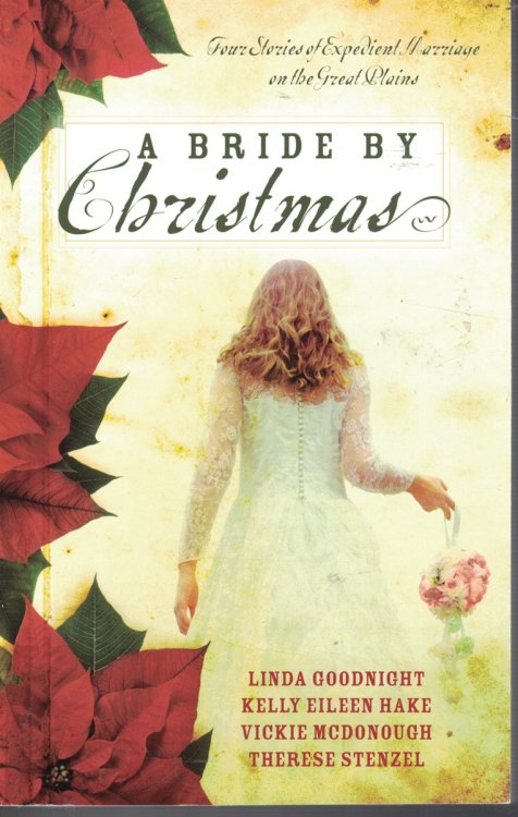 Bride by Christmas Four Stories of Expedient Marriage on the Great Plains