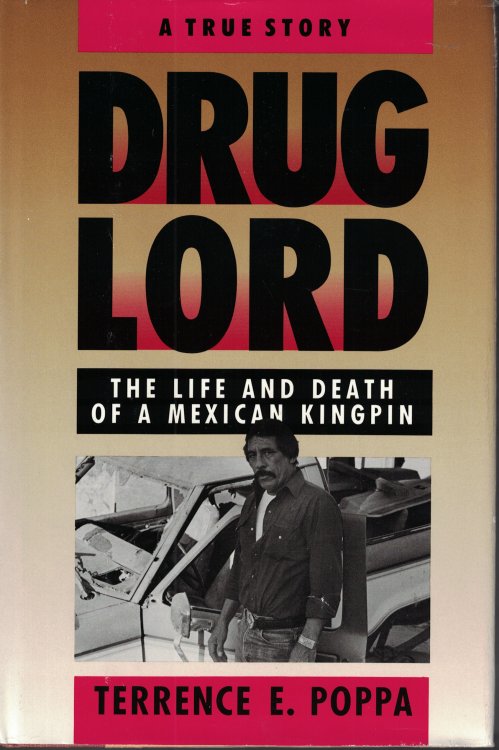 Drug Lord : The Life And Death Of A Mexican Kingpin