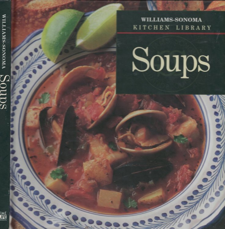 Williams Sonoma Kitchen Library - Soups