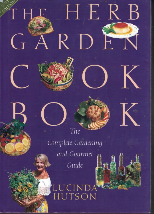 Herb Garden Cookbook The Complete Gardening and Gourment Guide