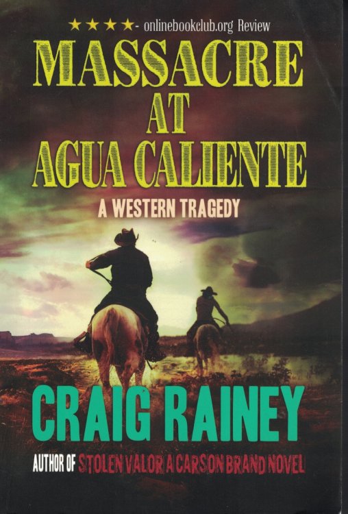 Massacre At Agua Caliente A Western Tragedy