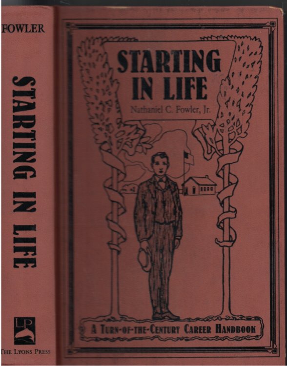 Starting In Life - A Turn Of The Century Career Handbook