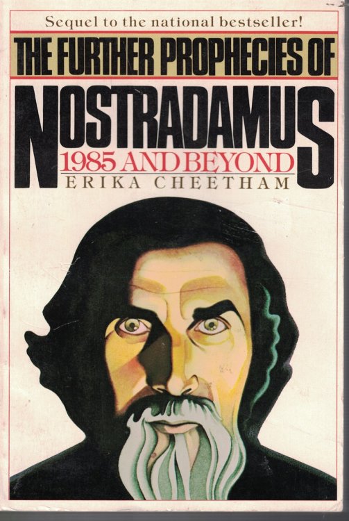 Further Prophecies of Nostradamus - 1985 and Beyond