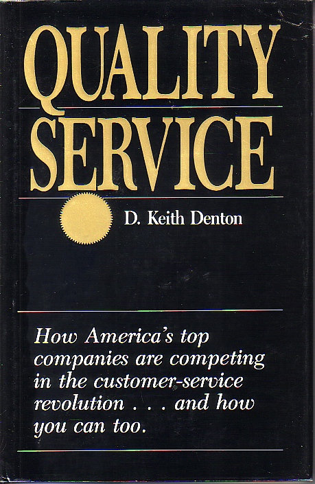 Quality Service How America's Top Companies Are Competing in the Customer Service Revolution