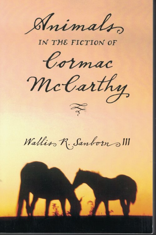 Animals In The Fiction Of Cormac Mccarthy
