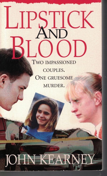 Lipstick and Blood Two Impassioned Couples, One Gruesome Murder