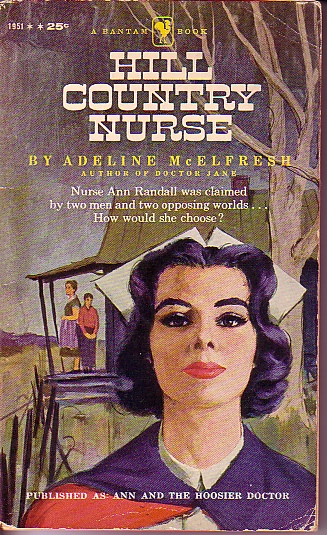 Hill Counrty Nurse Orginial Title: Ann and the Hoosier Doctor