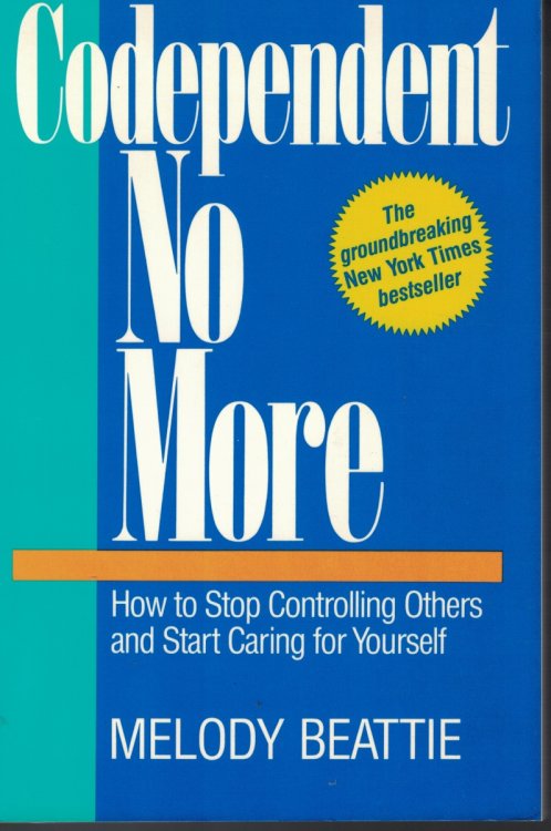 Codependent No More How to Stop Controlling Others and Start Caring for Yourself