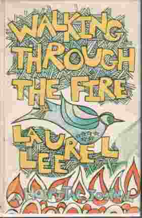 Walking Through The Fire; A Hospital Journal