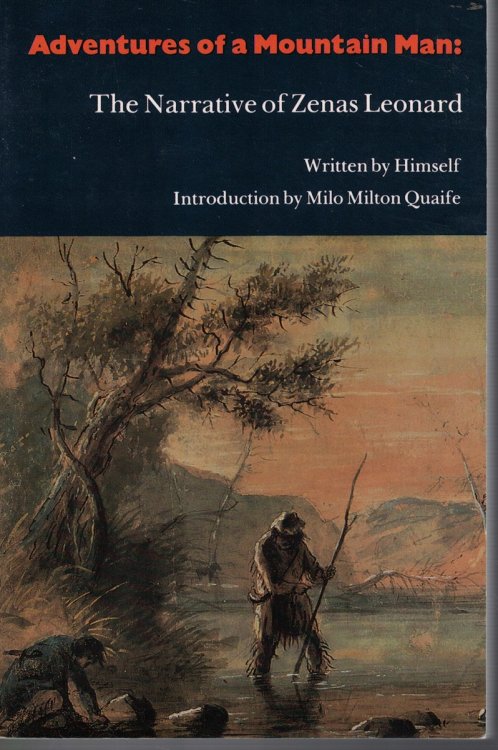 Adventure of a Mountain Man : the Narrativeof Zenas Leonard