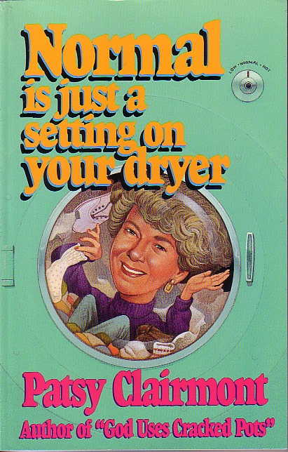 Normal Is Just A Setting On Your Dryer