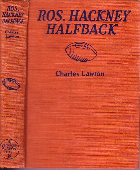 Ros Hackney Halfback Or How Clarkville's Captain Made Good