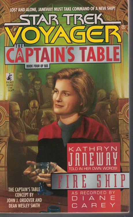 Fire Ship - Star Trek Voyager - Book 4 Captain's Table