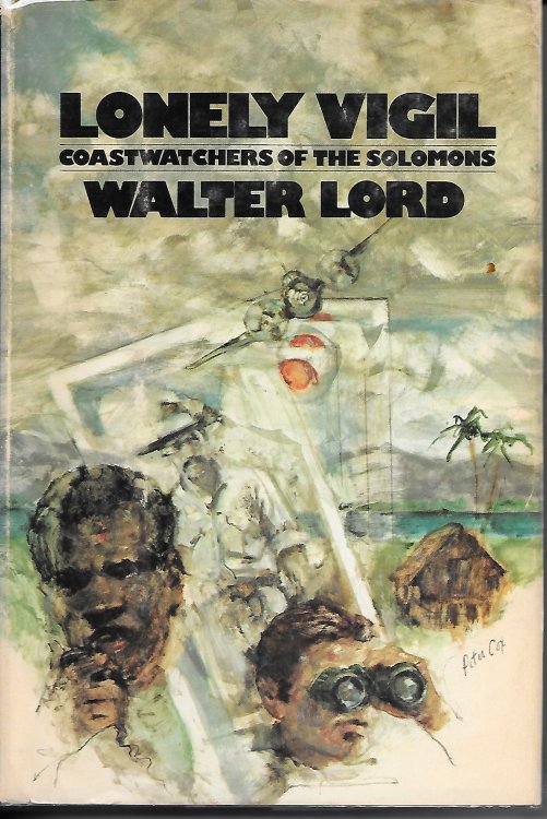 Lonely Vigil Costwatchers of the Solomans During World War II
